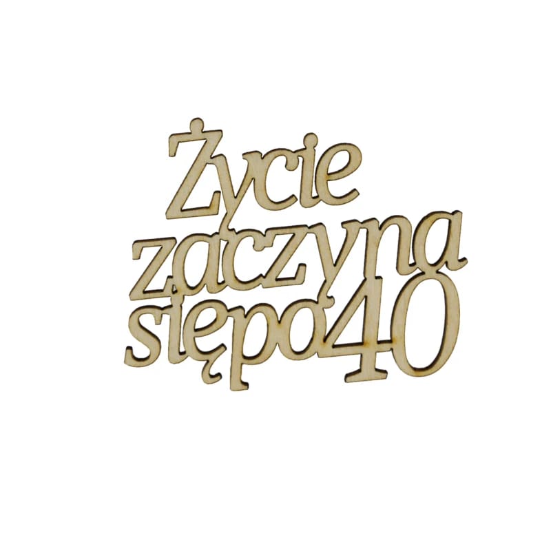 Topper napis Życie zaczyna się po 40