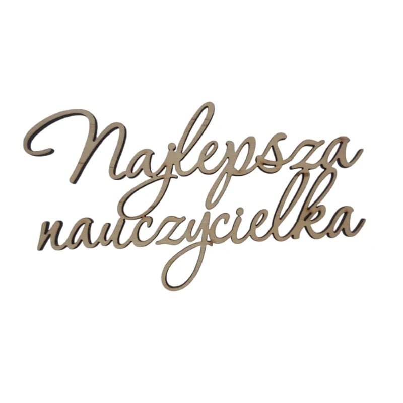 Topper napis Najlepsza Nauczycielka