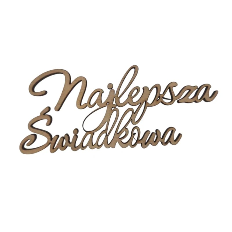 Topper napis Najlepsza Świadkowa