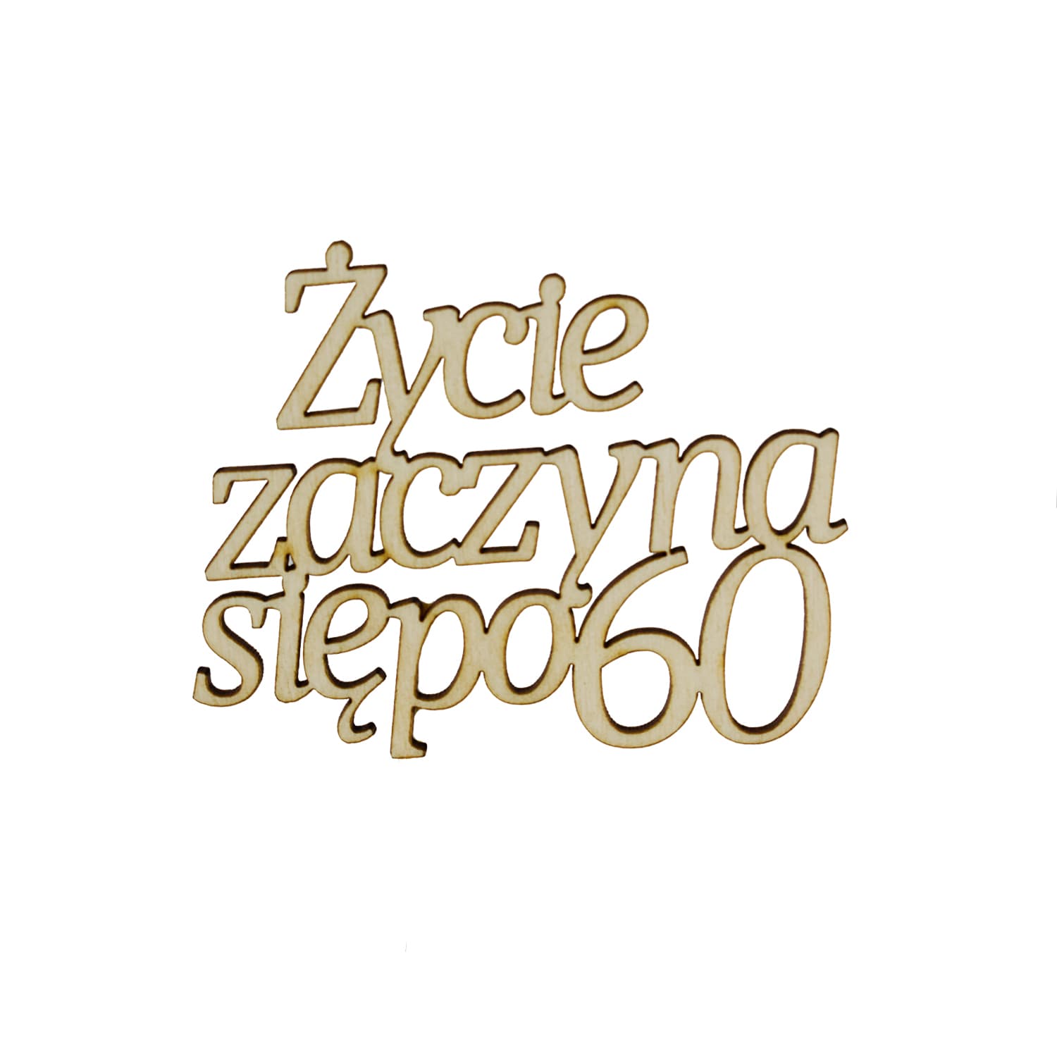 Topper napis Życie zaczyna się po 60